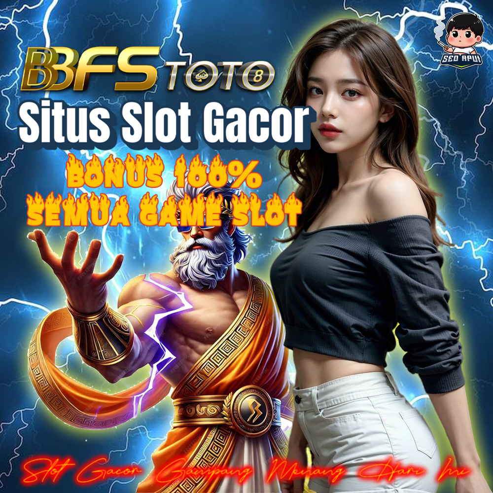 SLOT GACOR: BBFSTOTO Situs Slot Online 4d Mudah Menang